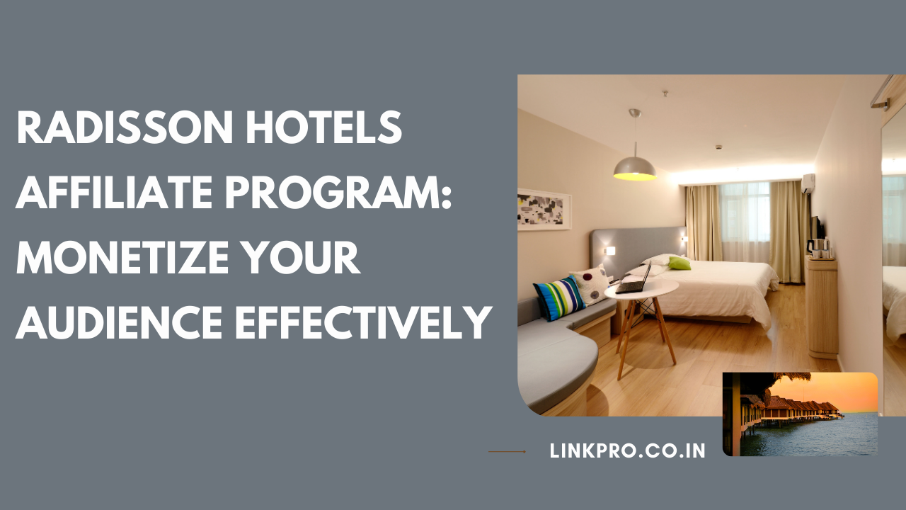 Radisson Hotels Affiliate Program