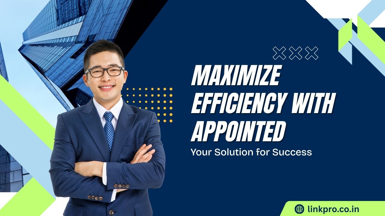Maximize Efficiency with appointed