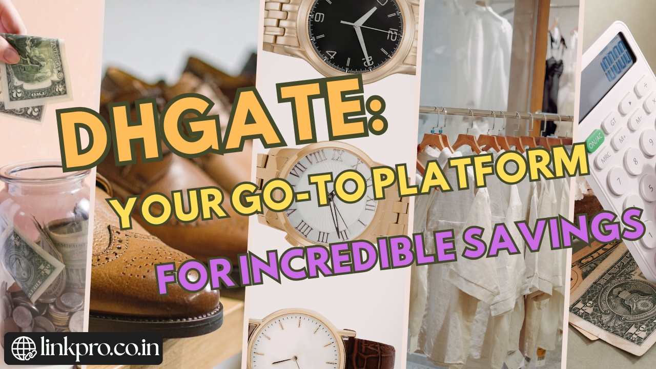 DHGate: Your Go-To Platform for Incredible Savings