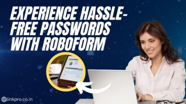 Experience Hassle-Free Passwords with RoboForm