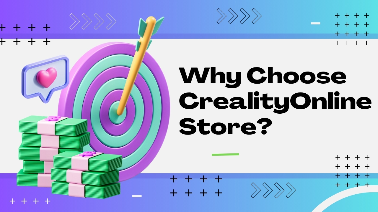 Find Quality and Affordability at CrealityOnlineStore: Your Trusted 3D Printing Partner