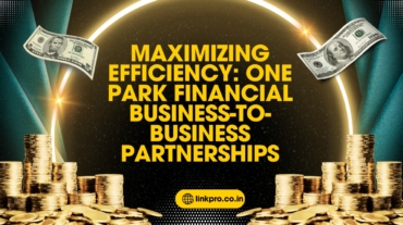 Maximizing Efficiency: One Park Financial Business-to-Business Partnerships