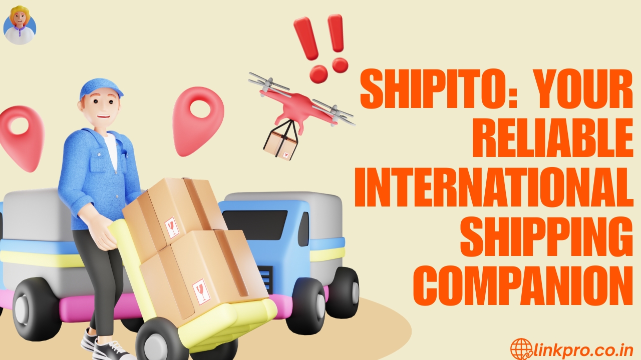 Shipito: Your Reliable International Shipping Companion