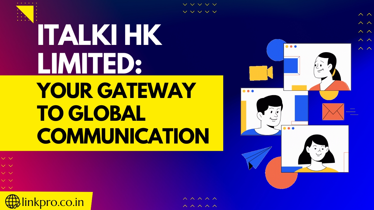 italki HK Limited: Your Gateway to Global Communication