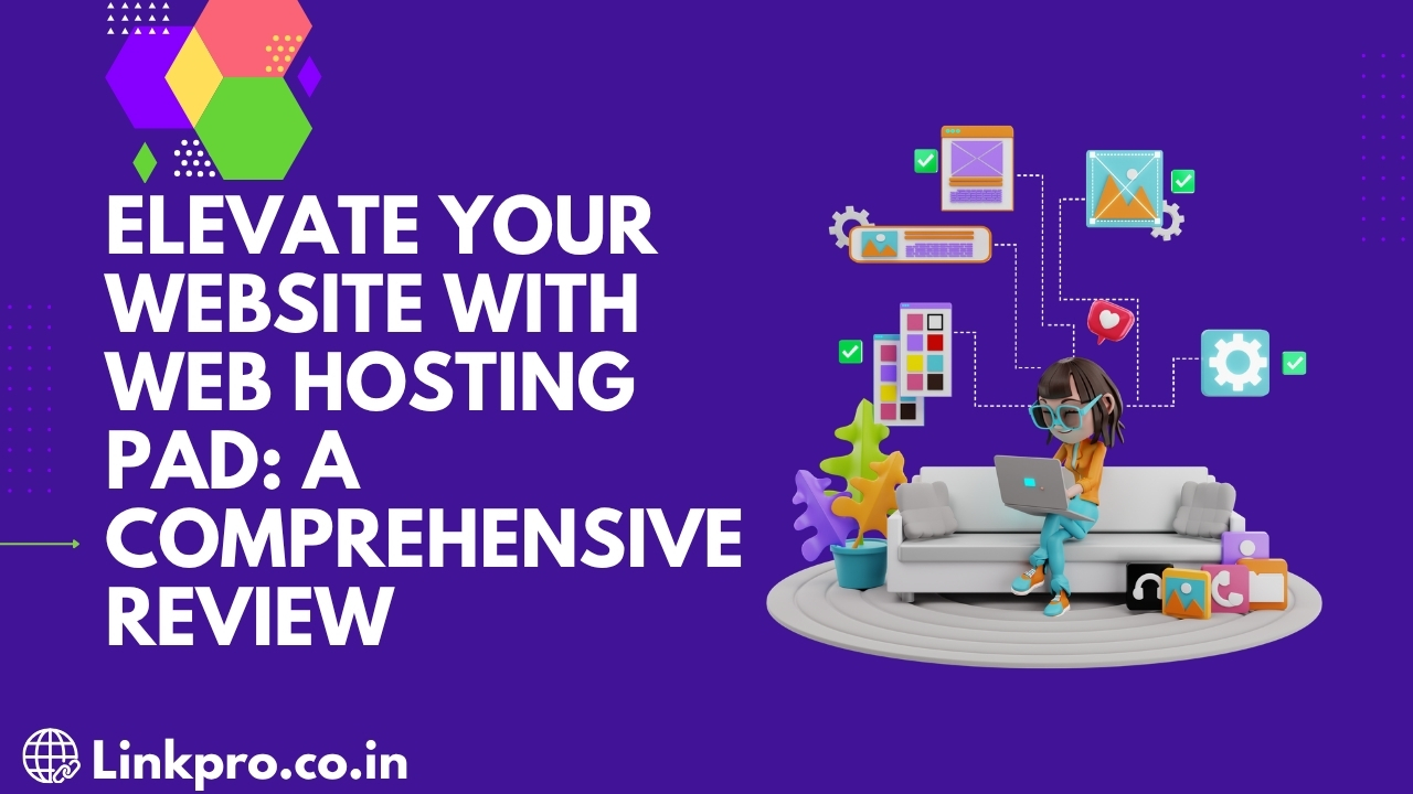 Elevate Your Website with Web Hosting Pad: A Comprehensive Review