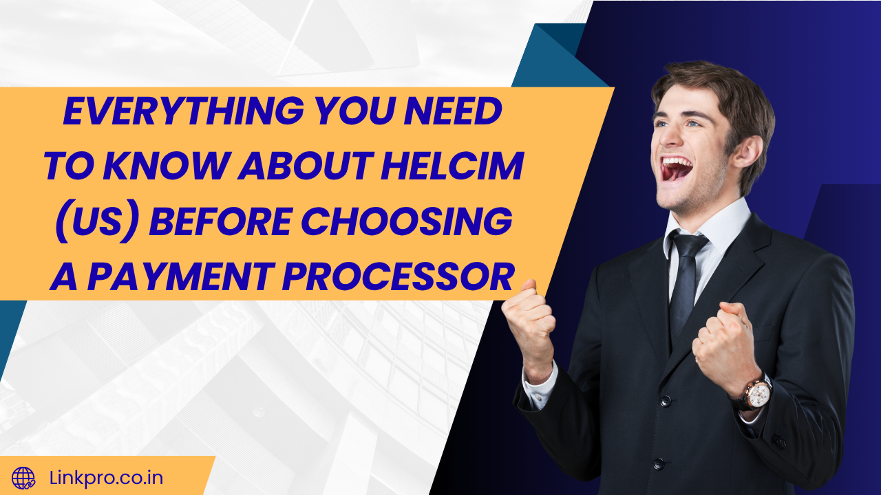 Everything You Need to Know About Helcim (US) Before Choosing a Payment Processor
