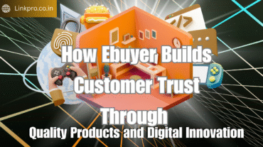 How Ebuyer Builds Customer Trust Through Quality Products and Digital Innovation