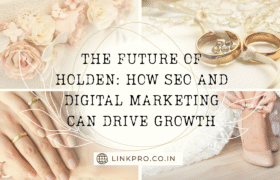 The Future of Holden How SEO and Digital Marketing Can Drive Growth