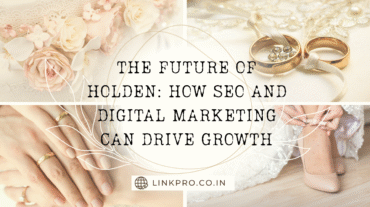 The Future of Holden How SEO and Digital Marketing Can Drive Growth