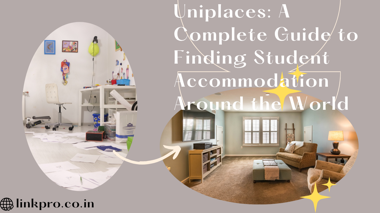 Uniplaces: A Complete Guide to Finding Student Accommodation Around the World