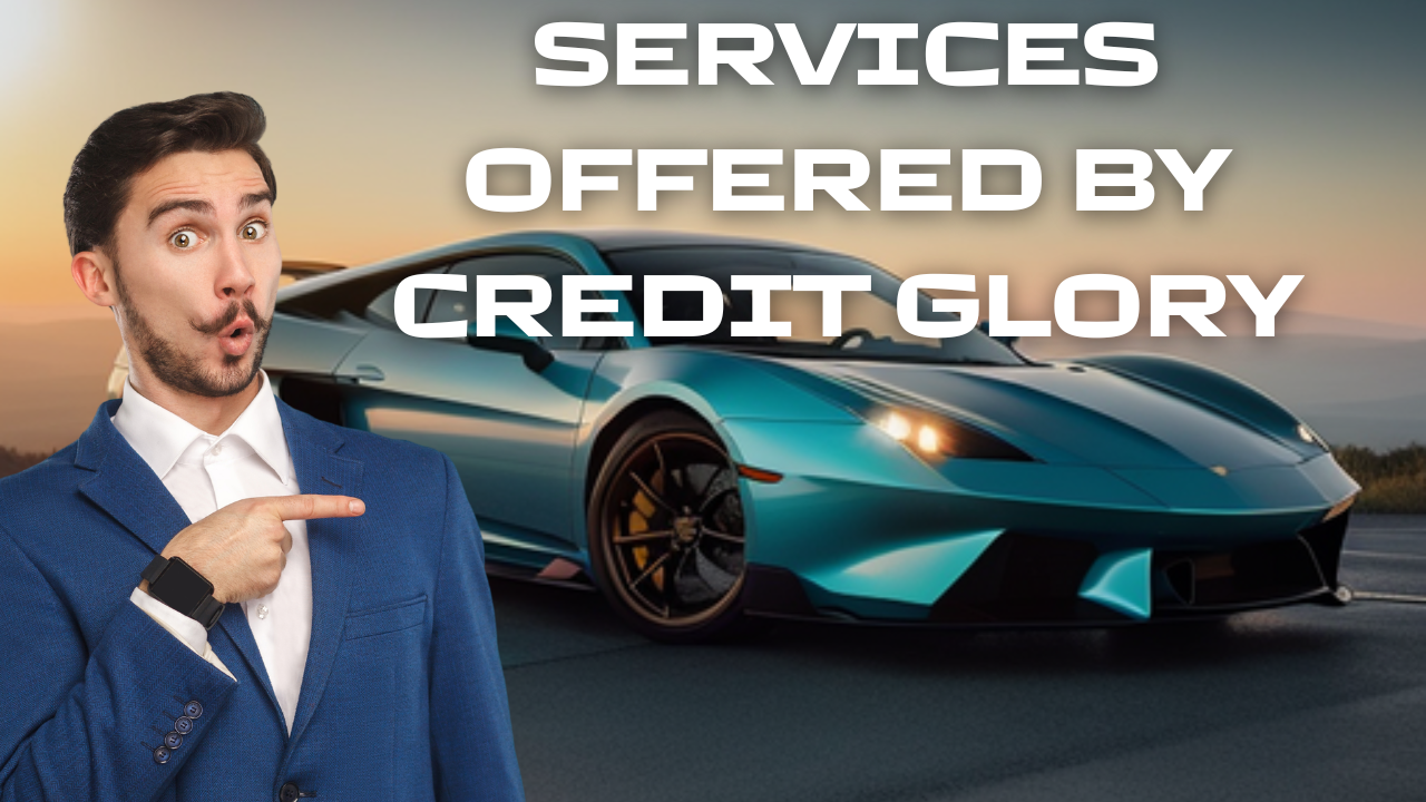 Credit Glory Explained Services, Benefits, and Credit Improvement Tips
