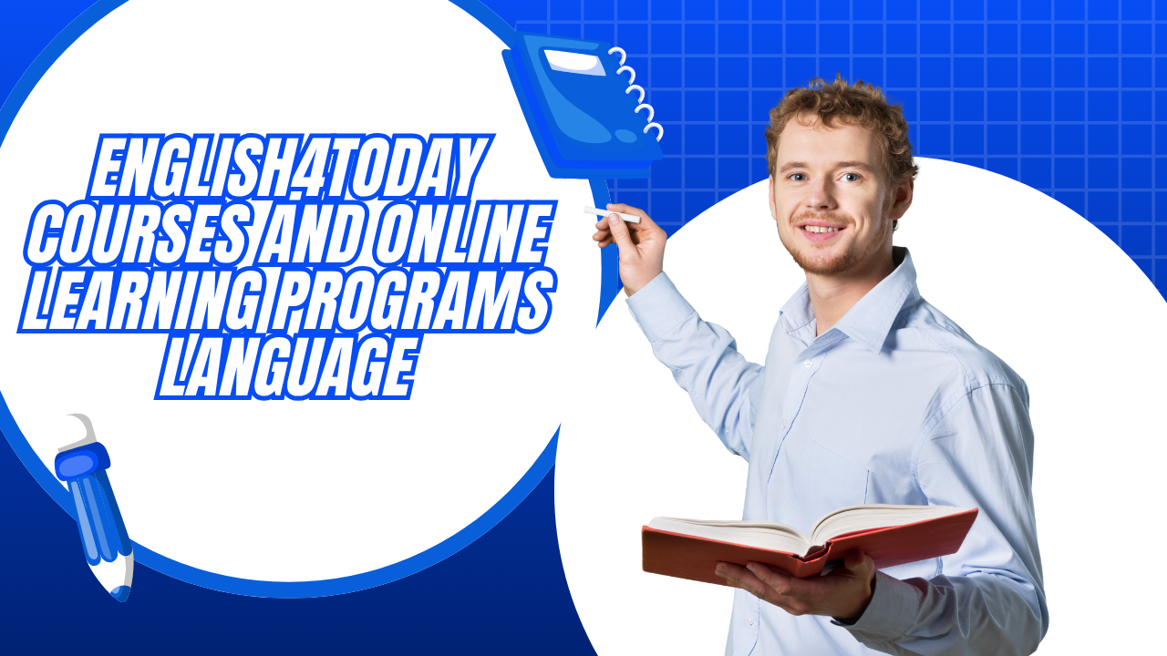 English4Today: A Complete Guide to Improving Your English Skills Online