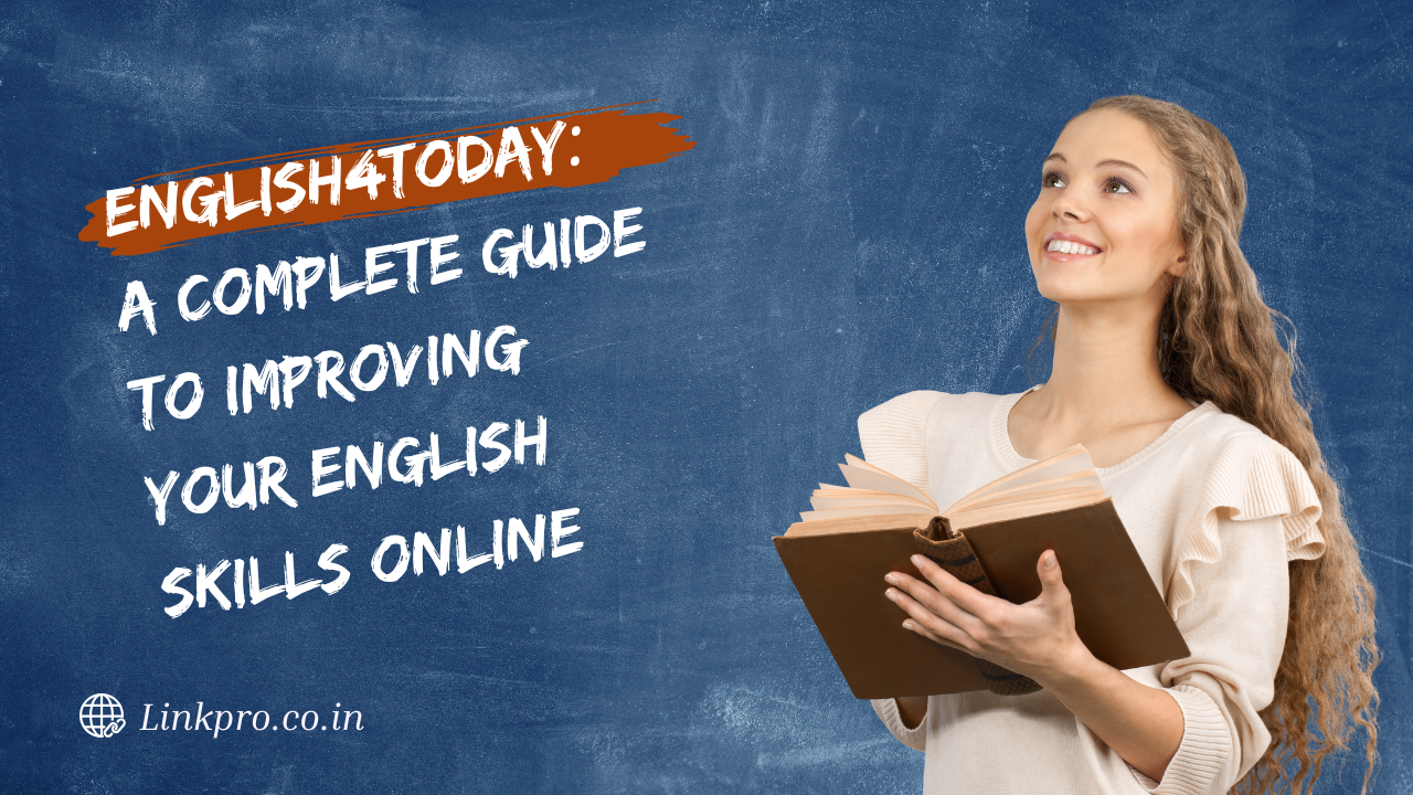 English4Today: A Complete Guide to Improving Your English Skills Online
