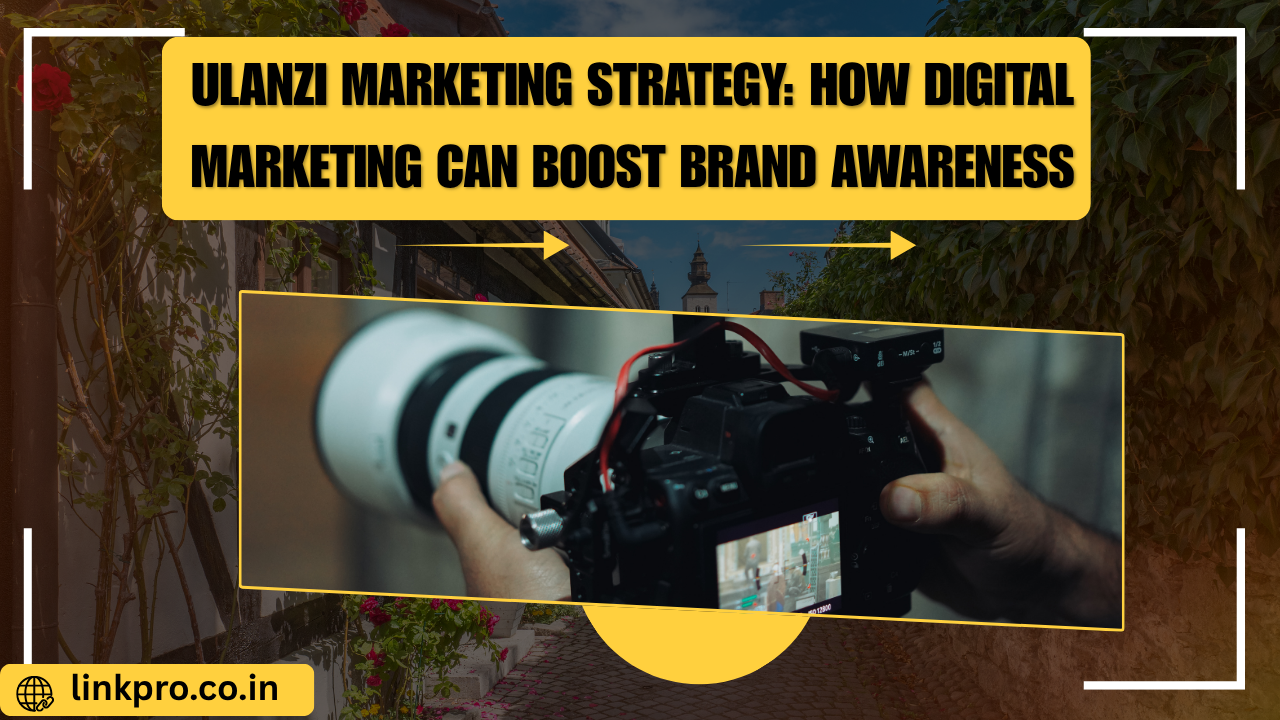 Ulanzi Marketing Strategy: How Digital Marketing Can Boost Brand Awareness