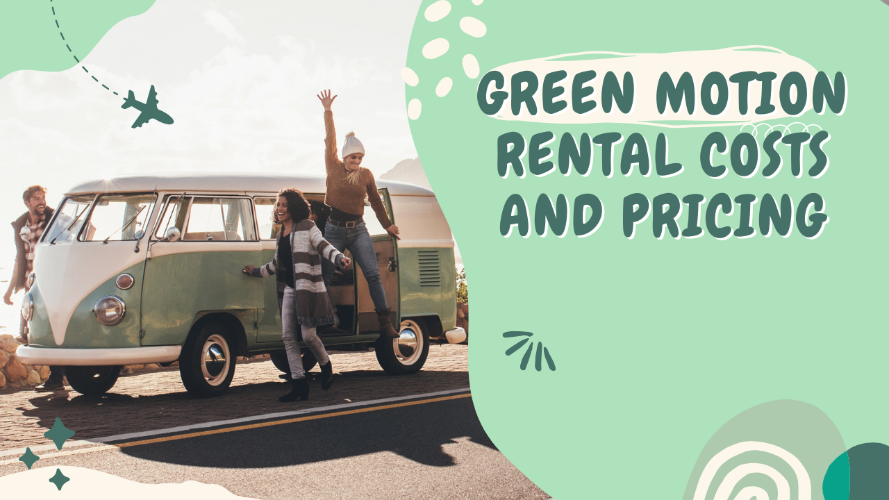 A Closer Look at Green Motion, Its Services, and Rental Options