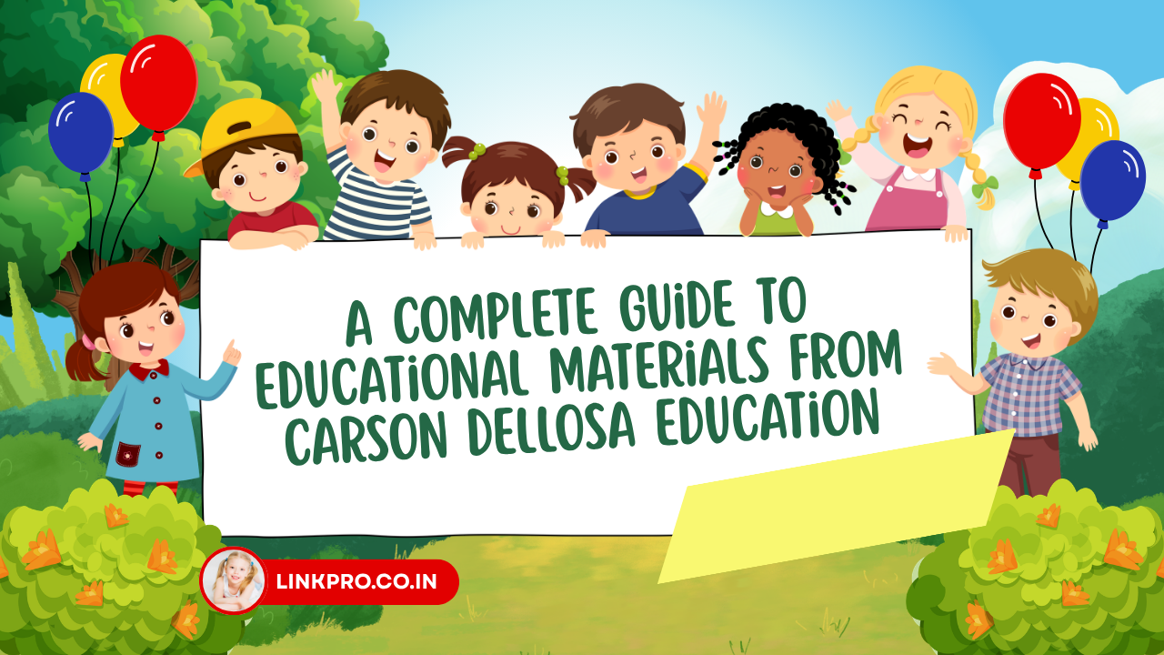 A Complete Guide to Educational Materials from Carson Dellosa Education