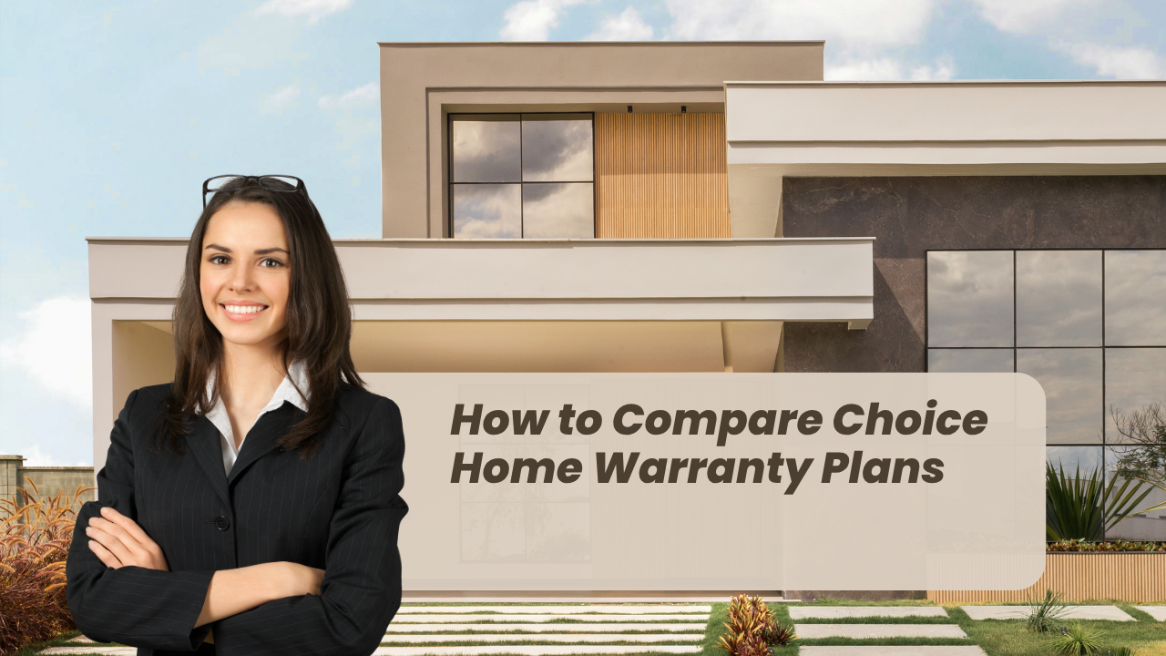 A Practical Guide to Comparing Plans With Choice Home Warranty Insurance