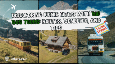 Discovering Iconic Cities With Big Bus Tours: Routes, Benefits, and Tips