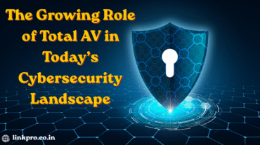The Growing Role of Total AV in Today’s Cybersecurity Landscape