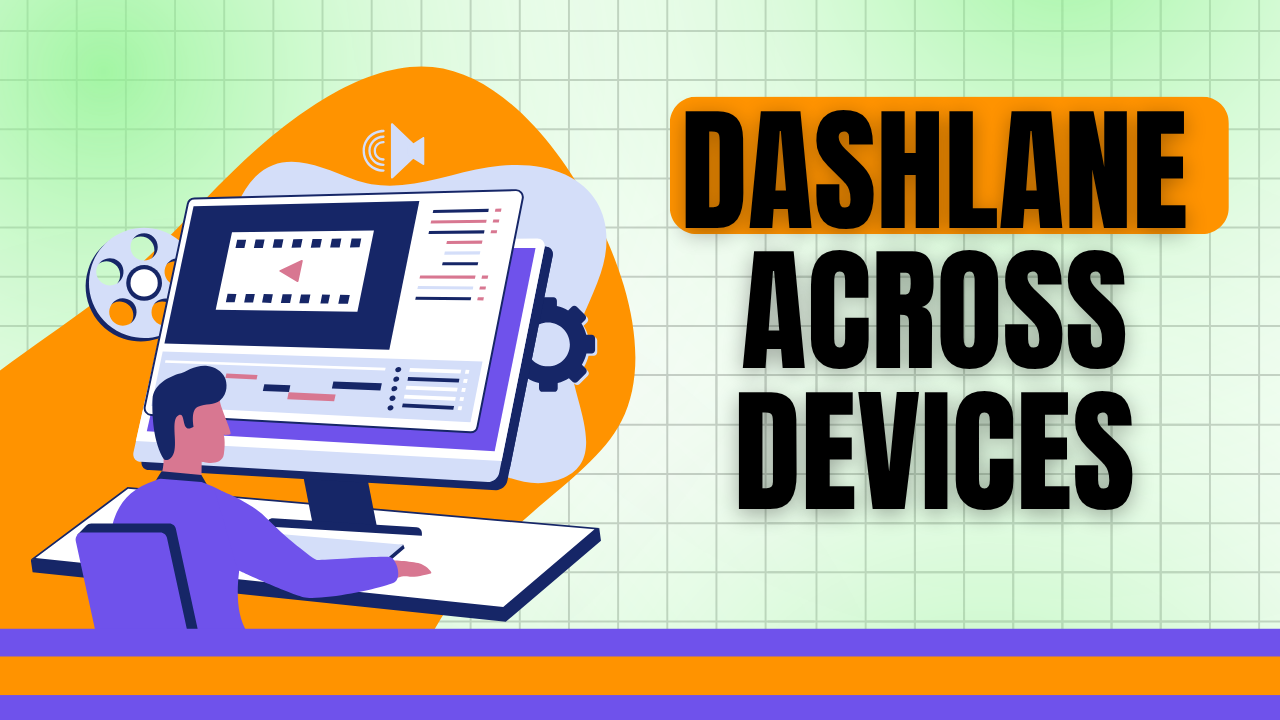 What Makes Dashlane a Popular Password Management Solution