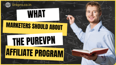 What Marketers Should Know About the PureVPN Affiliate Program
