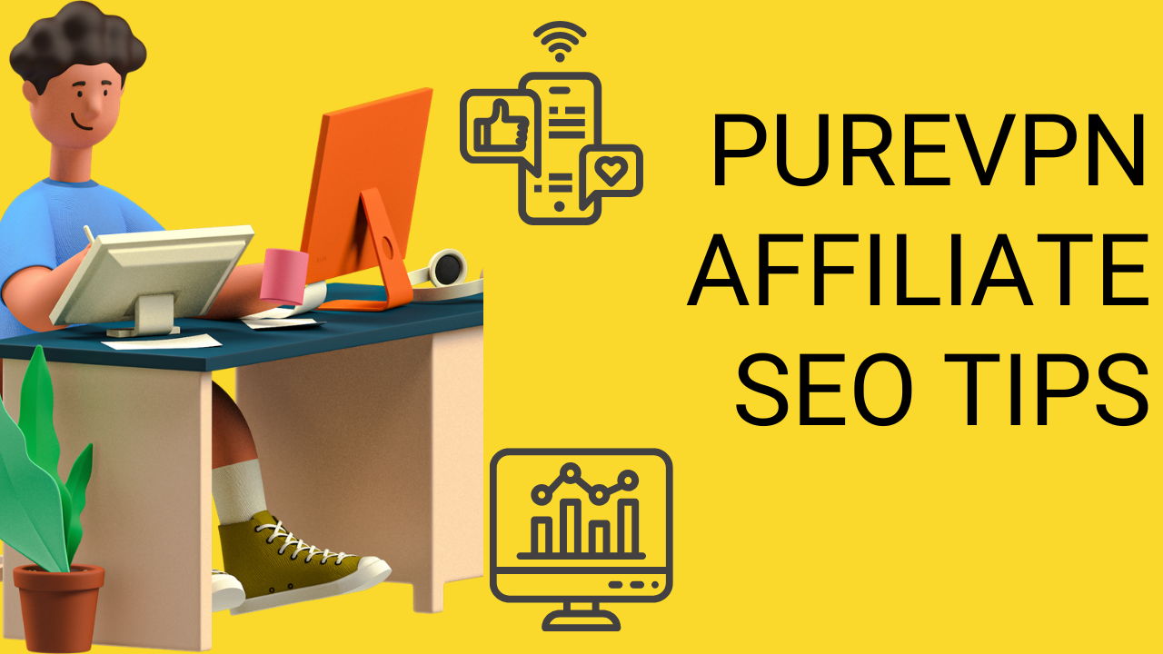 What Marketers Should Know About the PureVPN Affiliate Program