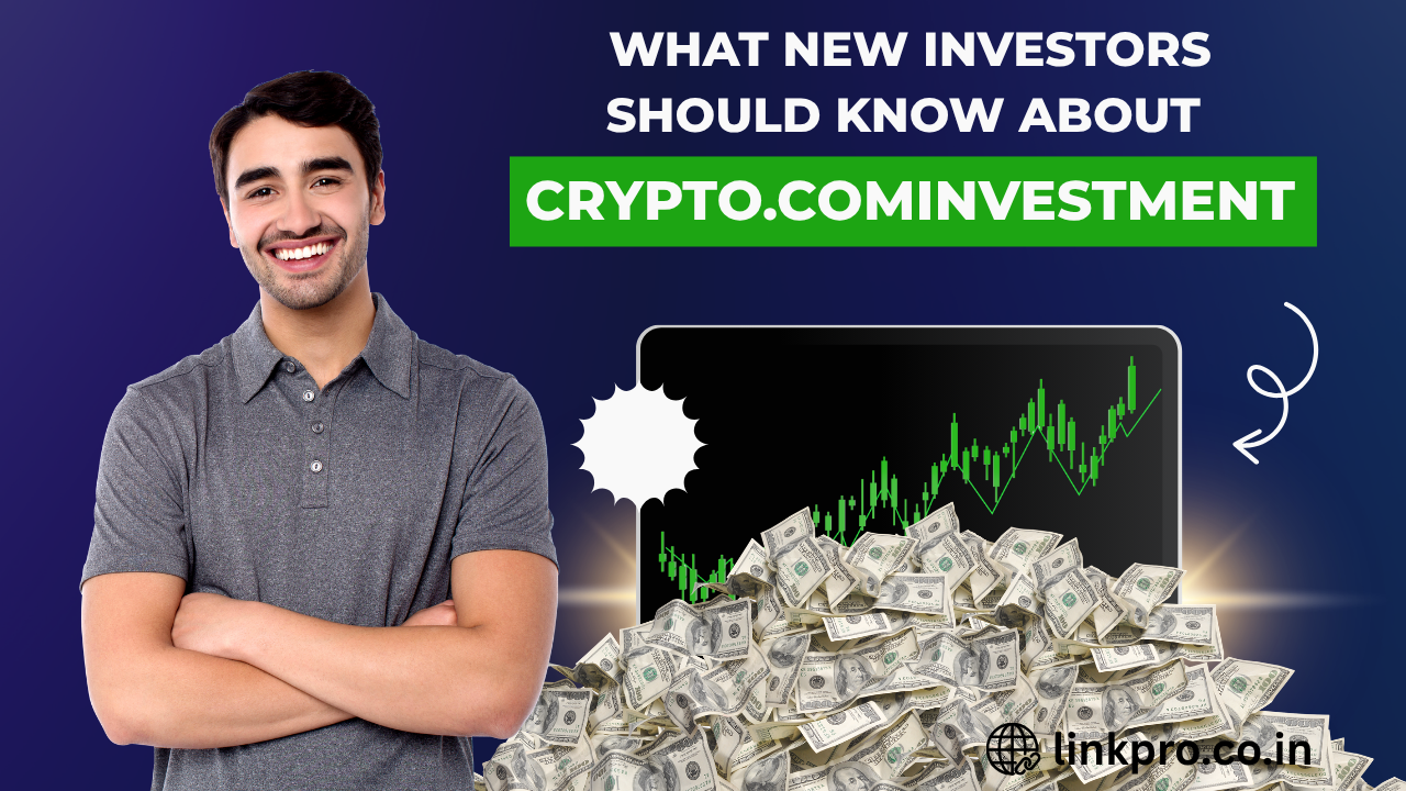 What New Investors Should Know About Crypto.comInvestment